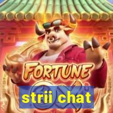 strii chat